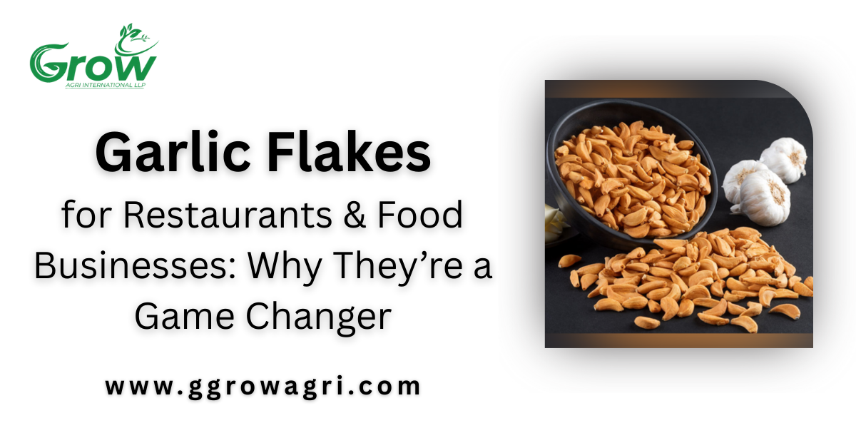 Garlic-Flakes-for-Restaurants-&-Food-Businesses-Why-They’re-Game-Changer.png